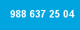 988 637 25 04